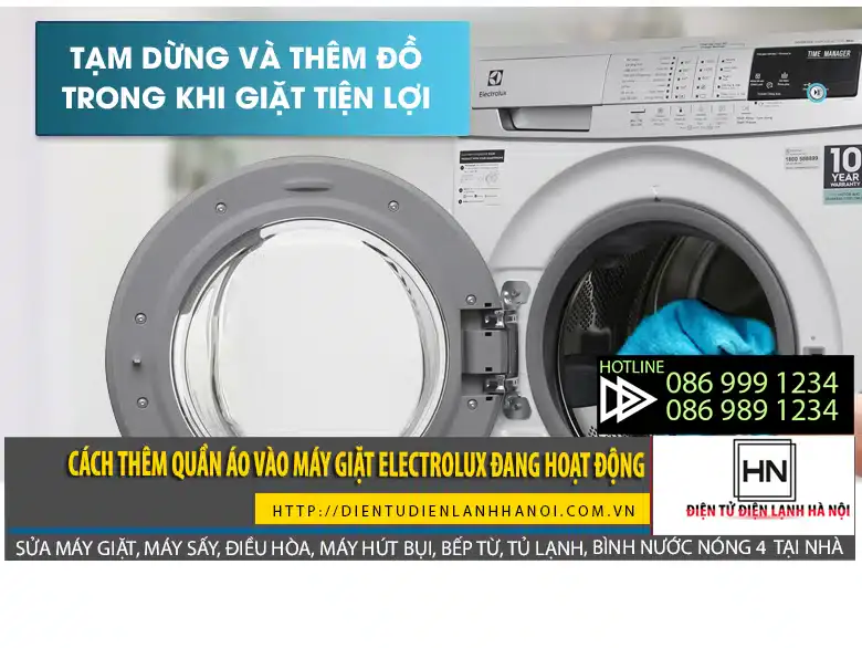 Cách thêm quần áo máy giặt Electrolux đang hoạt động an toàn